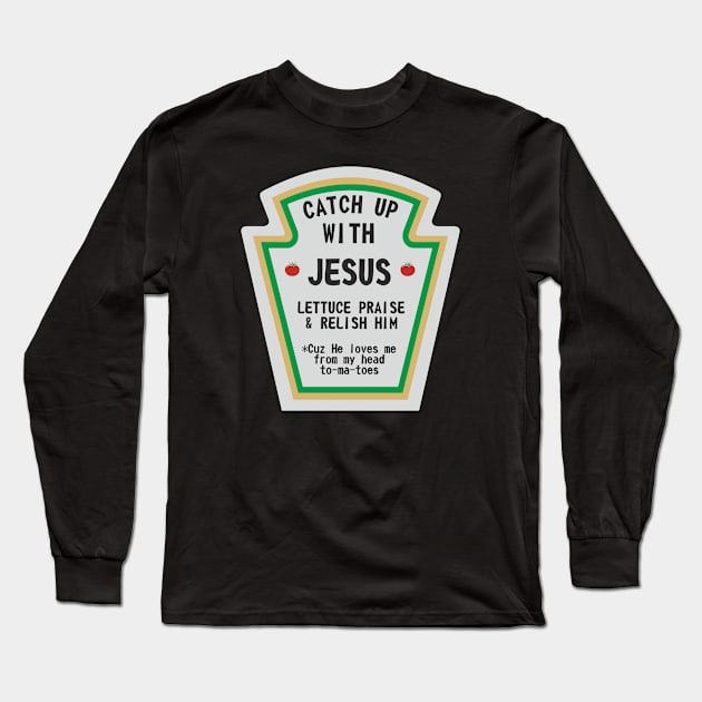 Catch Up With Jesus, Funny Christian Long Sleeve T-Shirt by ChristianLifeApparel